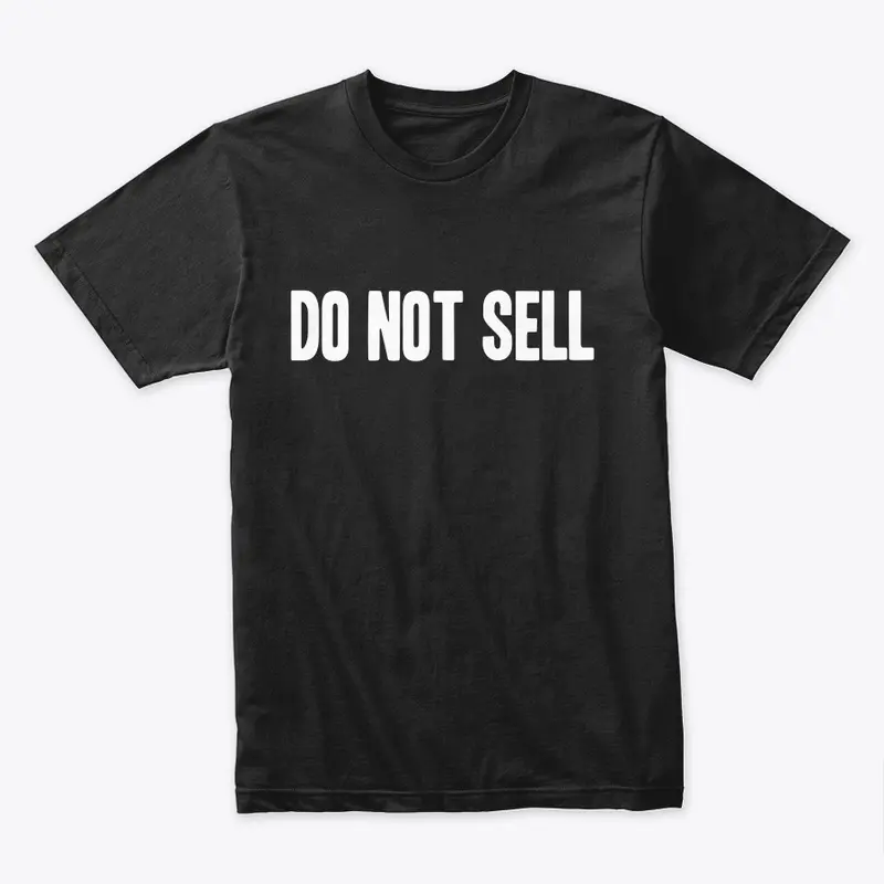 Do Not Sell Tee!